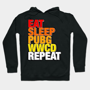 Eat, Sleep, PUBG, WWCD, Repeat Hoodie